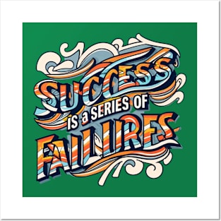 Success is a Series of Failures Motivational T-Shirt Posters and Art